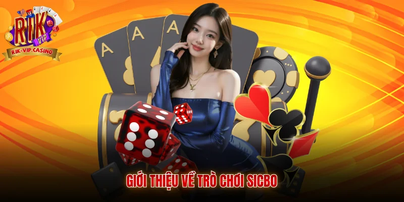 Giới thiệu về trò chơi sicbo