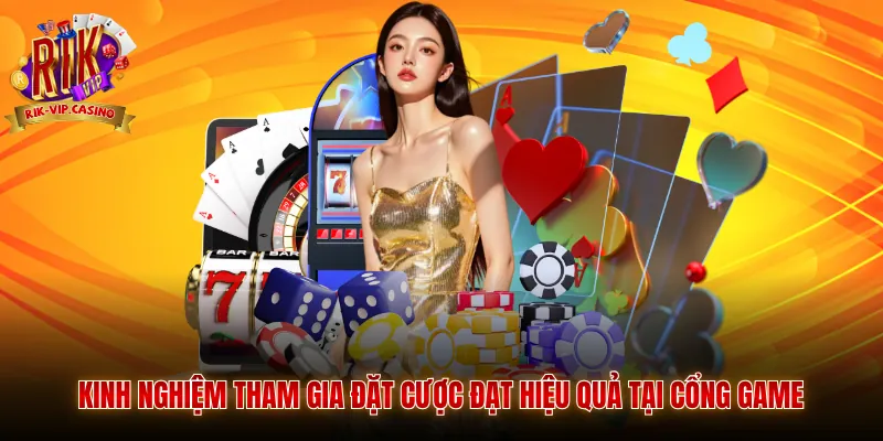 Hướng Dẫn Tham Gia Rikvip Trọn Bộ Cho Hội Viên 4 Kinh nghiệm tham gia đặt cược đạt hiệu quả tại cổng game