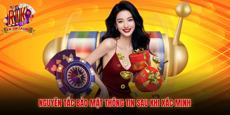 Cách Xác Minh Tài Khoản Rikvip Chuẩn Xác Nhất 2026 4 Nguyên tắc bảo mật thông tin sau khi xác minh