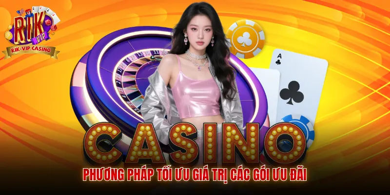 Hướng Dẫn Nhận Khuyến Mãi Rikvip - Top Ưu Đãi Đỉnh Cao Cho Hội Viên 4 Phương pháp tối ưu giá trị các gói ưu đãi