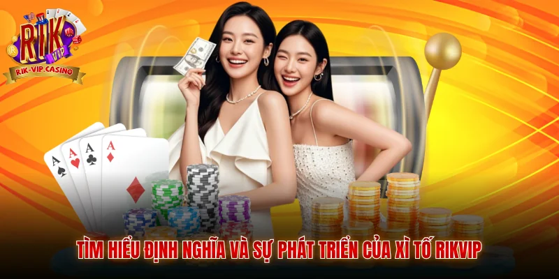 Xì Tố Rikvip Khám Phá Quy Tắc Và Kinh Nghiệm Chiến Thắng 4 Tìm hiểu định nghĩa và sự phát triển của xì tố Rikvip